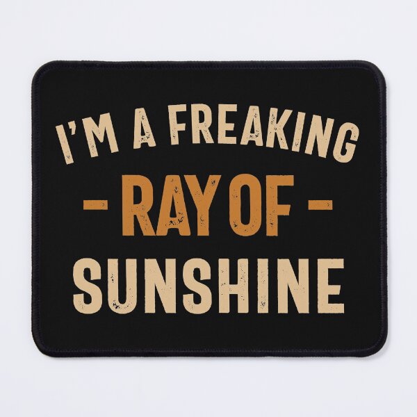 Item preview, I'm a Freaking Ray of Sunshine - Sarcastic designed and sold by cidolopez.