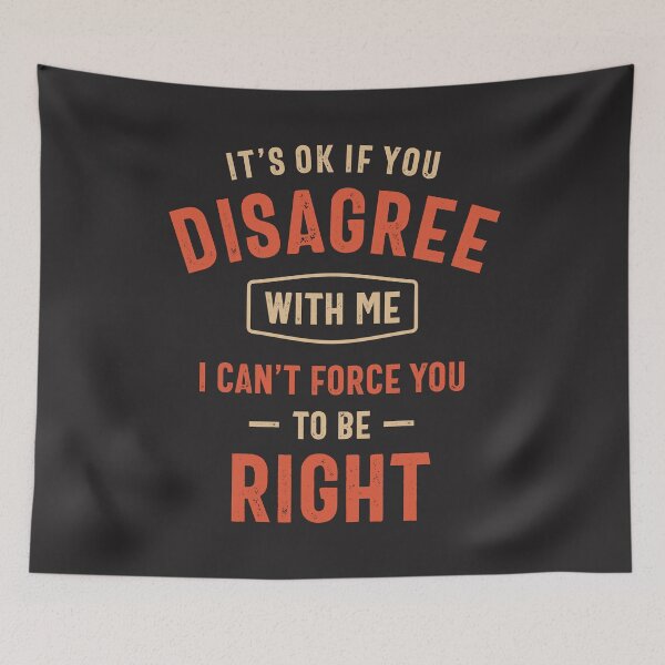 Item preview, Disagree with Me. I Can't Force Graphic Novelty Sarcastic Funny designed and sold by cidolopez.