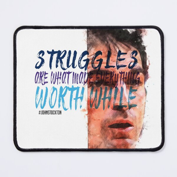 Item preview, John Stockton Inspiration Saying Motivational Quote Watercolor sketching Positive quote: Struggles are what made everything worth while designed and sold by scribblelife.