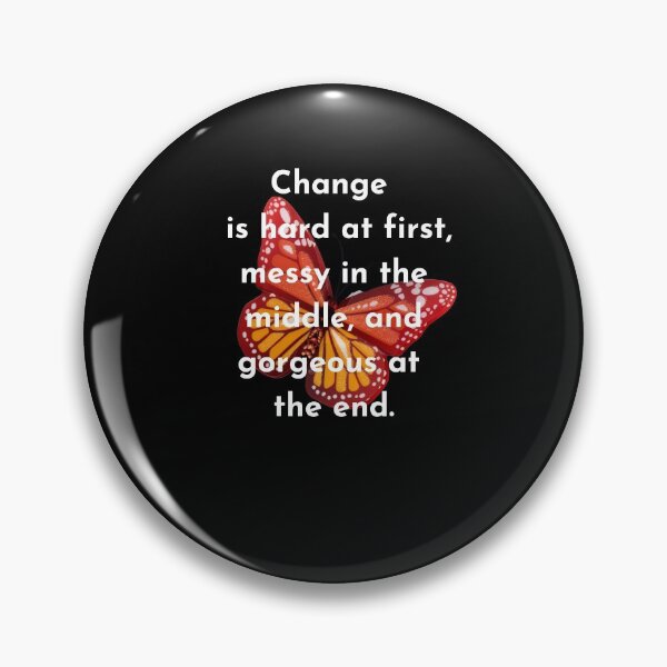 Item preview, Change is hard at first messy in the middle and gorgeous at the end  the gift of freedom is wisdom, Words of wisdom from the wizard wordsmith. The gift of healing  designed and sold by WizardWordSmith.