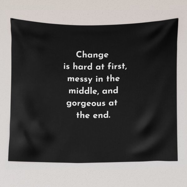 Item preview, Change is hard at first messy in the middle and gorgeous at the end  the gift of freedom is wisdom, Words of wisdom from the wizard wordsmith. The gift of healing  designed and sold by WizardWordSmith.