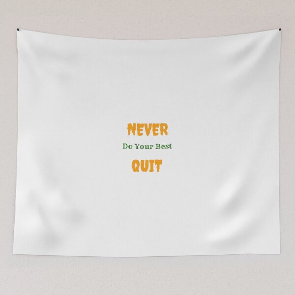 Item preview, Never quit..do your best designed and sold by Designspot2020.