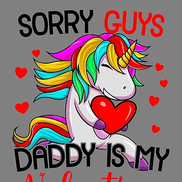 Imagen de la obra Sorry Guys Daddy Is My Valentine Unicorn Girls Valentine Gear de DynamicDesign
