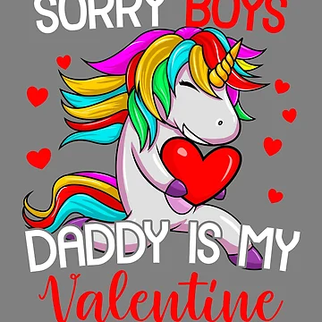 Imagen de la obra Sorry Boys Daddy Is My Valentine Unicorn Girls Valentine Gear de DynamicDesign