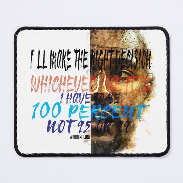 Item preview, Karl Malone Inspiration Saying Motivational Quote Watercolor sketching Positive quote: I'll make the right decision, whichever one it is. I have to be 100 percent, not 95 or 99 designed and sold by scribblelife.