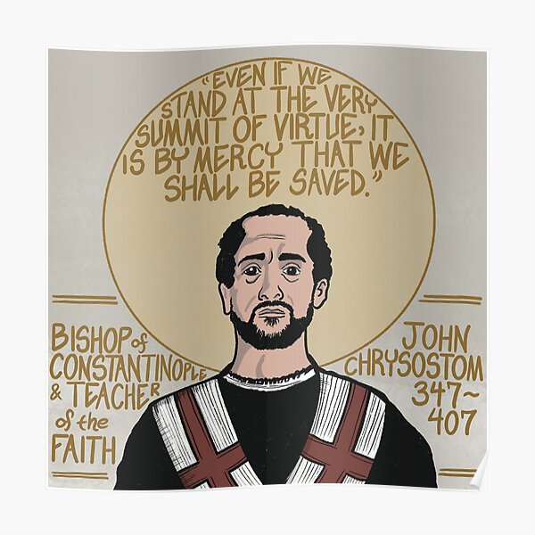 John Chrysostom (347-407) Poster