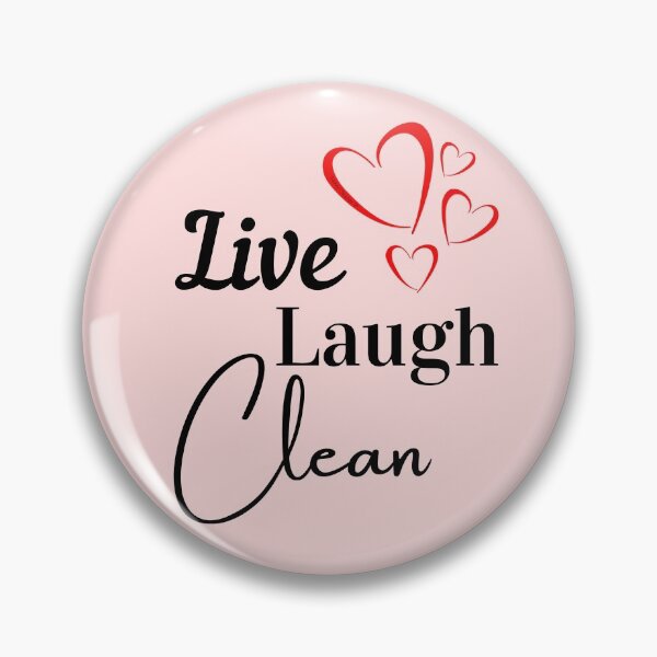 Item preview, Live Laugh Clean Novelty Cleaning Lady Housekeeper Janitor designed and sold by SavvyCleaner.