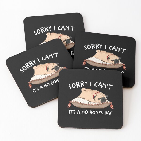 Item preview, Sorry I Can’t It’s A No Bones Day Pug Lover designed and sold by shophia-art.