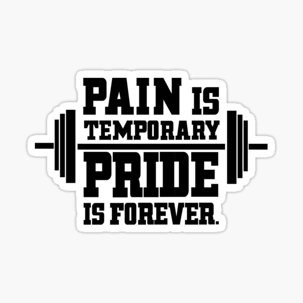 Pain is temporary! Sticker