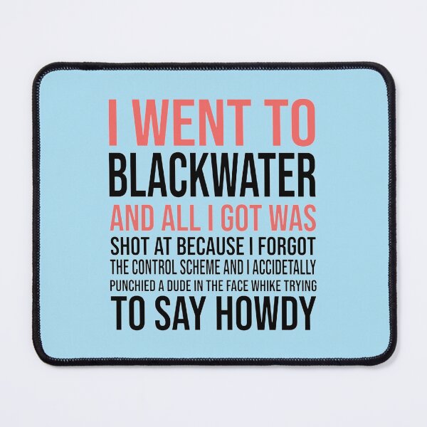 Item preview, I Went To Blackwater    designed and sold by Morgan-Hilton.