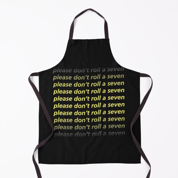 Item preview, Please Don_t Roll a Seven (Yellow Text)   designed and sold by BAndPStudioMAMa.