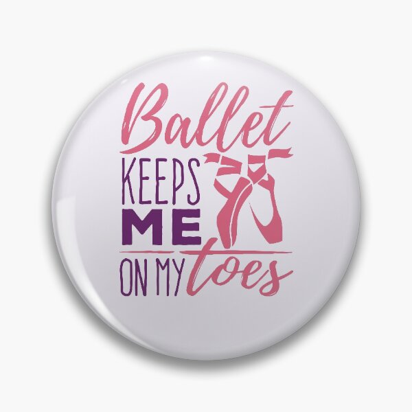 Item preview, Ballet Keeps Me On My Toes Ballerina Dancer designed and sold by jaygo.