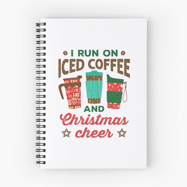 Item preview, I Run on Iced Coffee and Christmas Cheer designed and sold by jaygo.