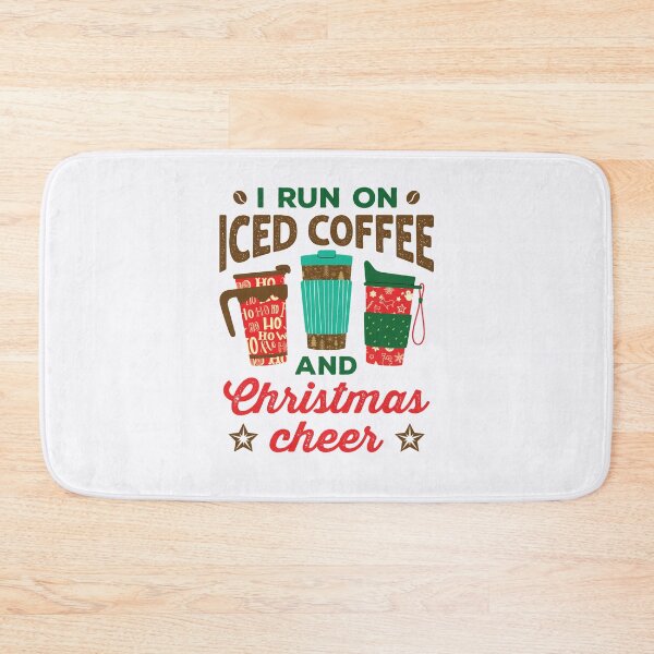 Item preview, I Run on Iced Coffee and Christmas Cheer designed and sold by jaygo.