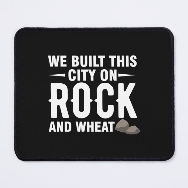Item preview, we built this city on rock and wheat   designed and sold by BAndPStudioMAMa.