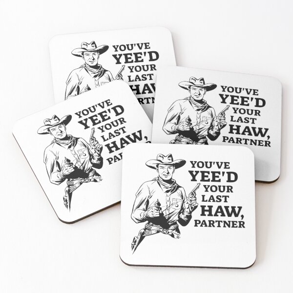 Item preview, You_ve yee_d your last haw partner   designed and sold by Morgan-Hilton.