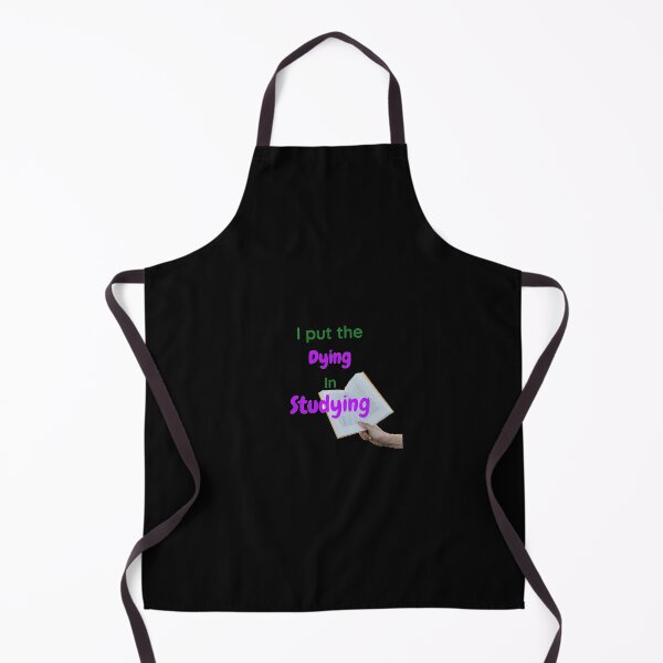 Item preview, I put the dying in studying designed and sold by Designspot2020.