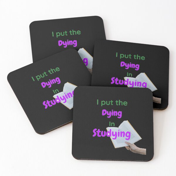 Item preview, I put the dying in studying designed and sold by Designspot2020.