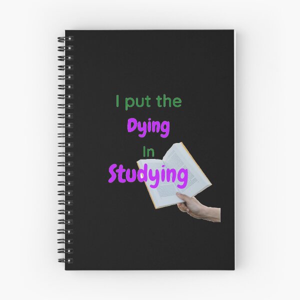 Item preview, I put the dying in studying designed and sold by Designspot2020.