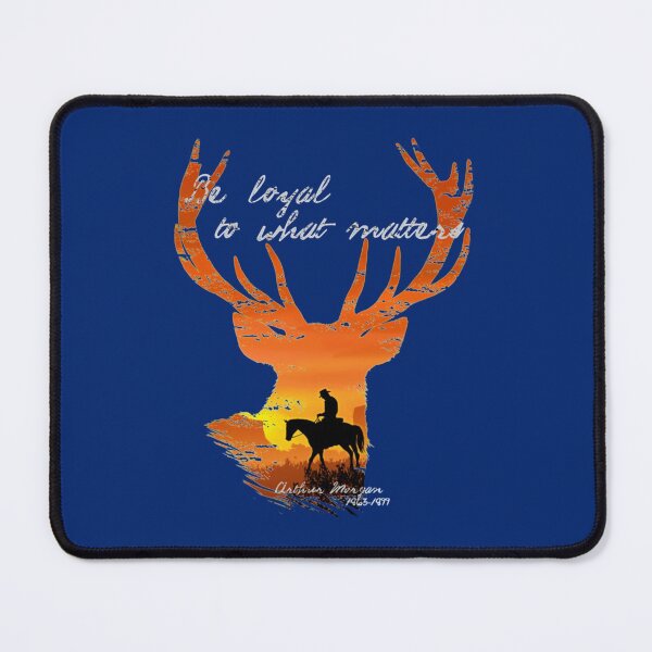 Item preview, Be Loyal to what matters  Arthur Morgan   designed and sold by Morgan-Hilton.