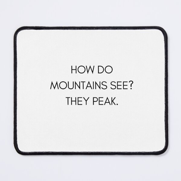 Item preview, How mountains see? Bad dad joke designed and sold by glooop.