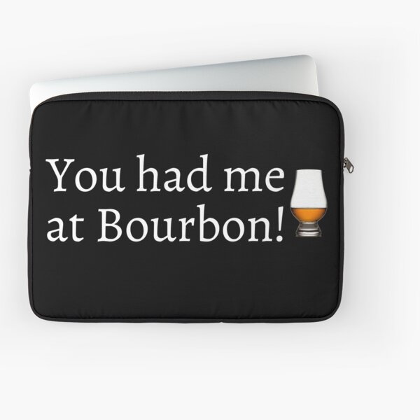 Item preview, You had me at Bourbon designed and sold by Famtastic Artworks.