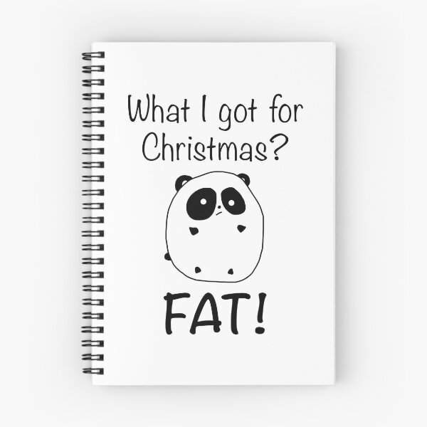 Item preview, What I got for Christmas? Fat! (Panda with black text) designed and sold by STUDIO-72.