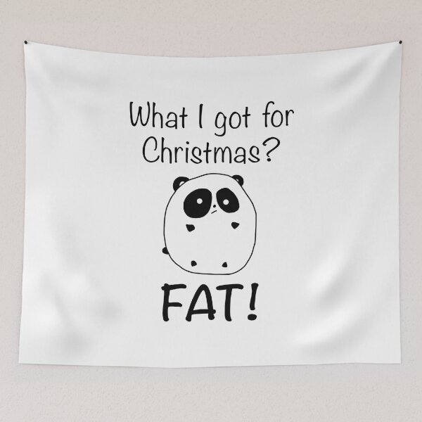 Item preview, What I got for Christmas? Fat! (Panda with black text) designed and sold by STUDIO-72.
