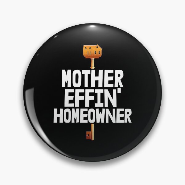 Item preview, Mother Effin Homeowner designed and sold by Bendthetrend.
