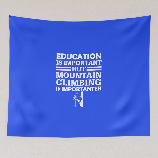 Item preview,  Mountain Climbing Is Importanter  designed and sold by AlwaysAwesome.