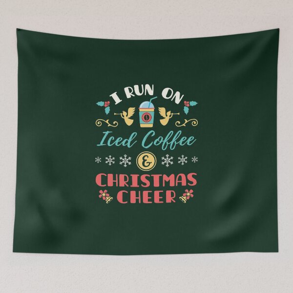 Item preview, I Run on Iced Coffee and Christmas Cheer designed and sold by jaygo.
