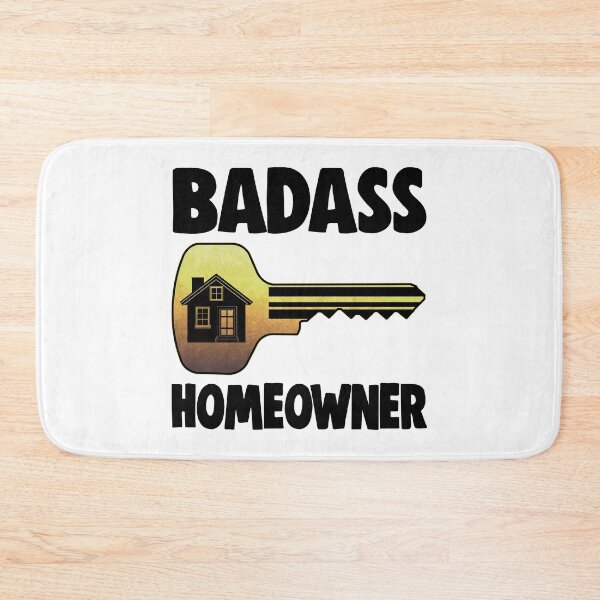 Item preview, Badass Homeowner designed and sold by Bendthetrend.
