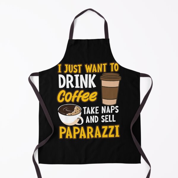 Item preview, I Just Want To Drink Coffee Take Naps Sell Paparazzi designed and sold by GoZayaan.