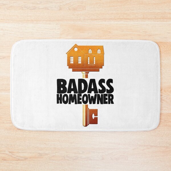 Item preview, Badass Homeowner designed and sold by Bendthetrend.