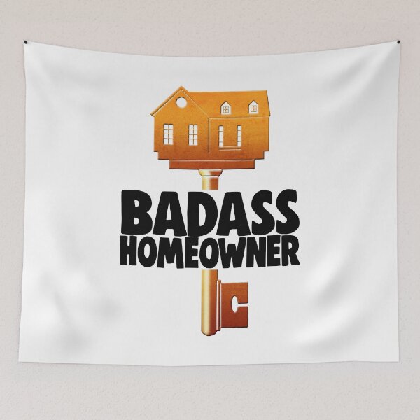 Item preview, Badass Homeowner designed and sold by Bendthetrend.