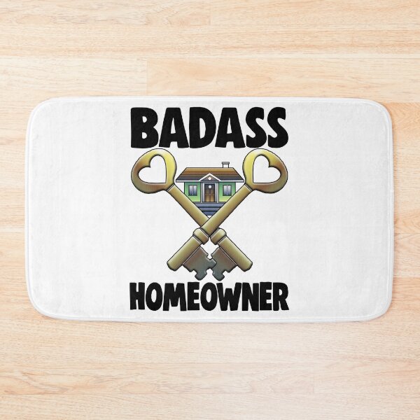 Item preview, Badass Homeowner designed and sold by Bendthetrend.