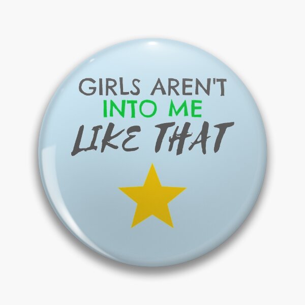 Item preview, Girls Aren_t Into Me Like That - a Quote of a Boy with Insecurity     designed and sold by Sinatrafujuko.