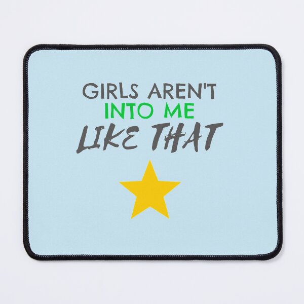 Item preview, Girls Aren_t Into Me Like That - a Quote of a Boy with Insecurity     designed and sold by Sinatrafujuko.