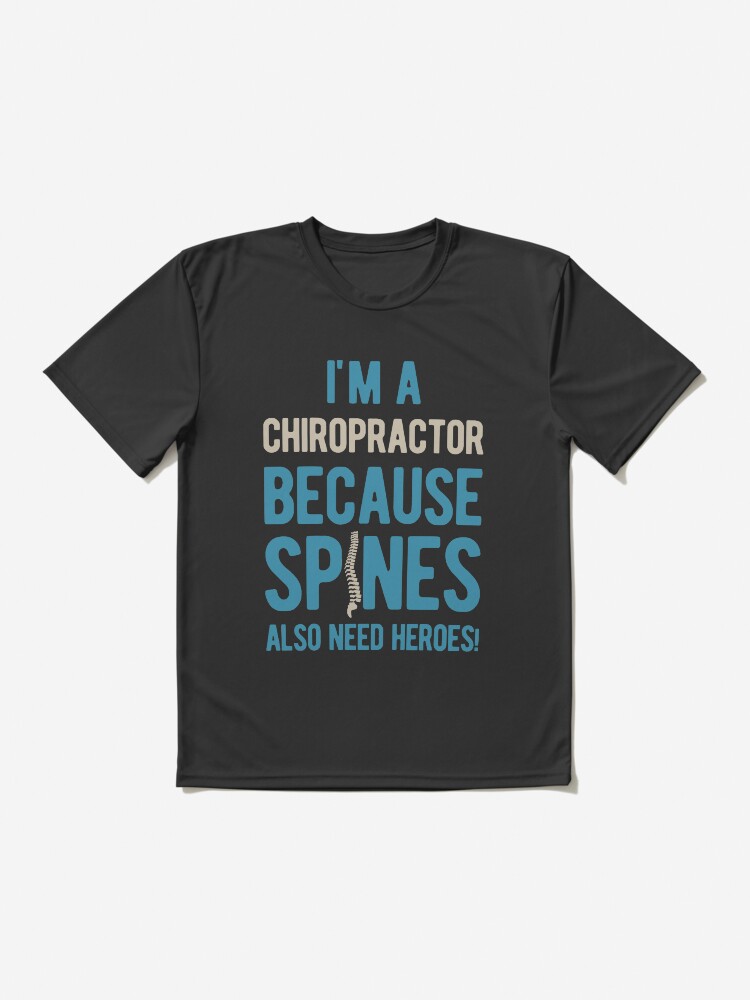 Funny Chiropractor Quote Active T-Shirt