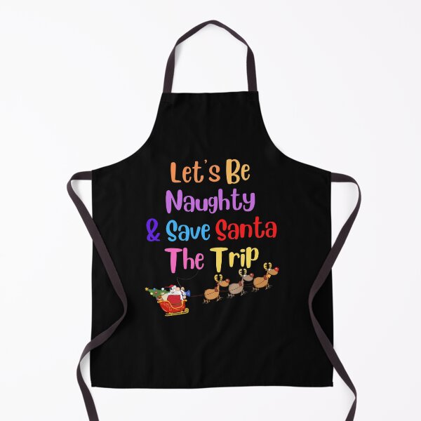 Item preview, Lets Be Naughty and Save Santa The Trip designed and sold by Peter Stawicki.