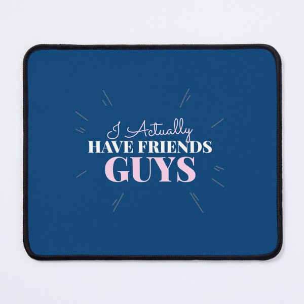 Item preview, I Actually Have Friends Guys - a Quote of a Boy That Finally have Friends   designed and sold by Sinatrafujuko.
