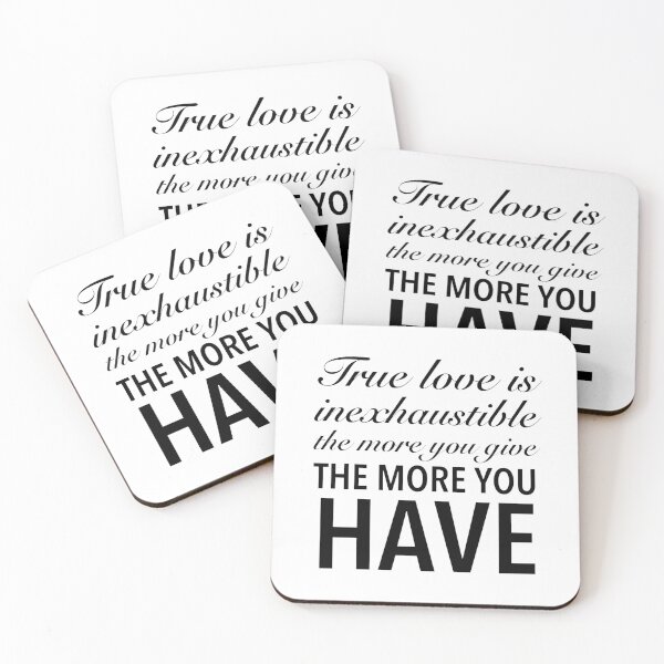 Item preview, True love is inexhaustible, the more you give, the more you have. - Love Advantage Quotes designed and sold by Delandor.