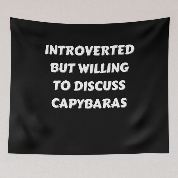 Item preview, INTROVERTED BUT WILLING TO DISCUSS CAPYBARAS designed and sold by wi trendshop.