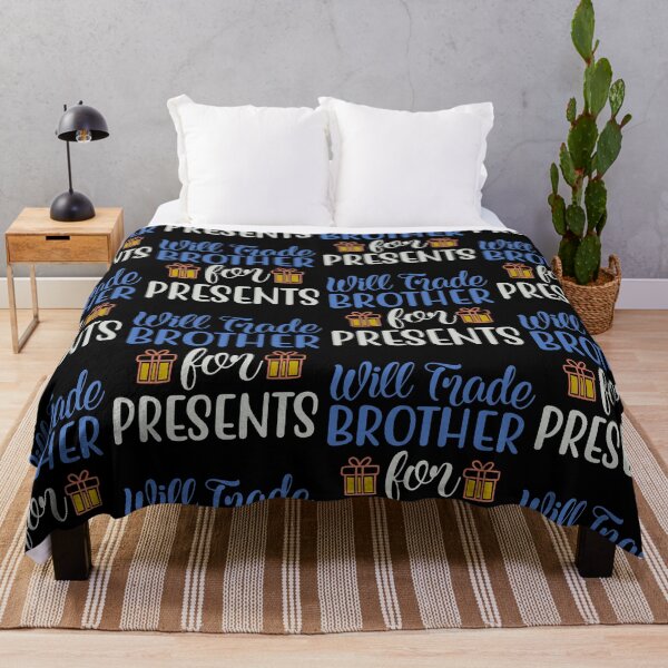 Item preview, Will Trade Brother for Presents designed and sold by FOX1999-Design.