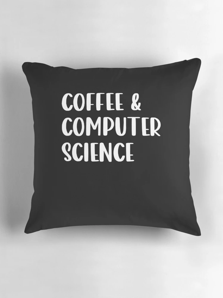 Thumbnail 3 of 4, Pillow, Coffee Computer Science, Computer Science Graduation, Funny Computer Programmer Shirt, Computer Coder Gift, Computer Science Student Shirt designed and sold by aymob.