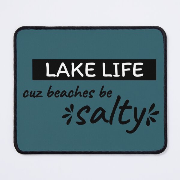 Item preview, Lake life cuz beaches be salty designed and sold by Pattranit56.