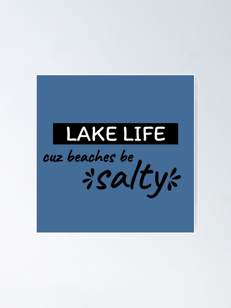 Life Is Better at the Lake. Lake Mode. Lake Life Best Life. Lake