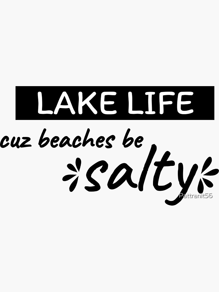 Life Is Better at the Lake. Lake Mode. Lake Life Best Life. Lake