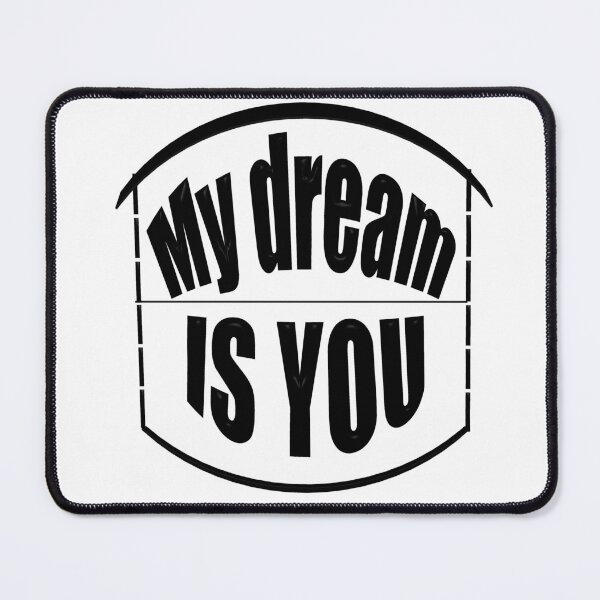 Item preview, Inscription My dream is you. designed and sold by Maculele.