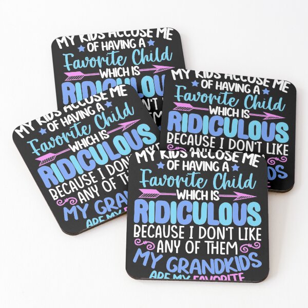 Item preview, My Kids Accuse Me Of Having A Favorite Child designed and sold by GoZayaan.